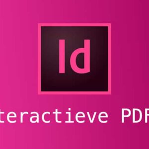 Leer in deze Gratis Cursus InDesign meer over Interactieve PDF's