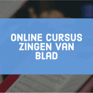 Online Cursus Zingen van Blad