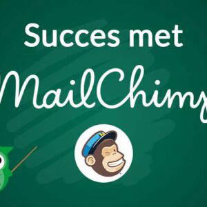 Leer hoe je een succesvolle nieuwsbrief verstuurd met MailChimp