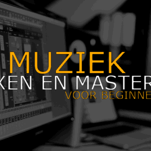 Leer muziek mixen en masteren voor beginners