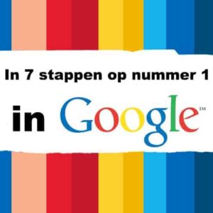 Leer hoe je in zeven stappen op één komt in Google