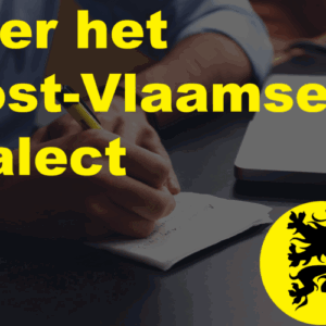 Leer het Oost-Vlaamse dialect in deze online taalcursus.