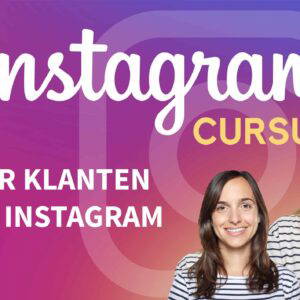 Leer alles over social mediamarketing in deze Instagram cursus