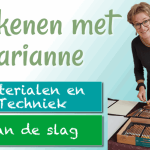 Tekenen met Marianne: Materialen en Techniek & Aan de slag