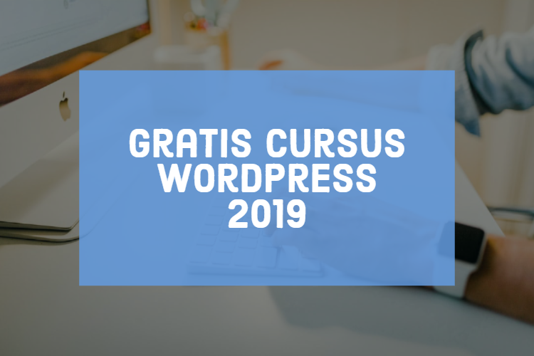 Leer je website maken in deze gratis cursus WordPress