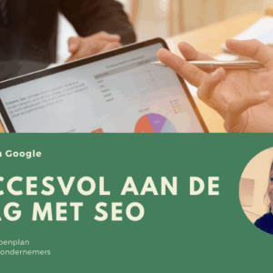 In de cursus succesvol aan de slag met seo leer je de basis van seo