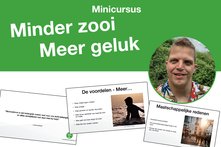 Leer in deze gratis cursus Minder zooi, meer geluk hoe je kunt ontspullen zodat je gelukkiger wordt