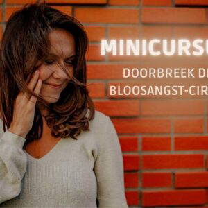 In deze online cursus zet je de eerste stap naar het doorbreken van de bloosangst cirkel