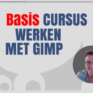 Basiscursus Werken met Gimp