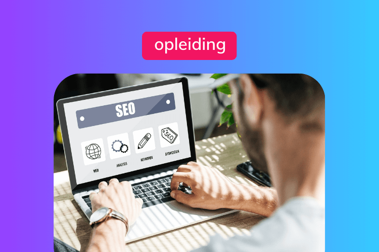 In deze opleiding leer je hoe je door SEO meer bezoekers en klanten krijgt op jouw website