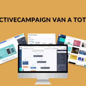 ActiveCampaign E-mailmarketing – Meer klanten uit je mailinglijst (vernieuwd 2024)