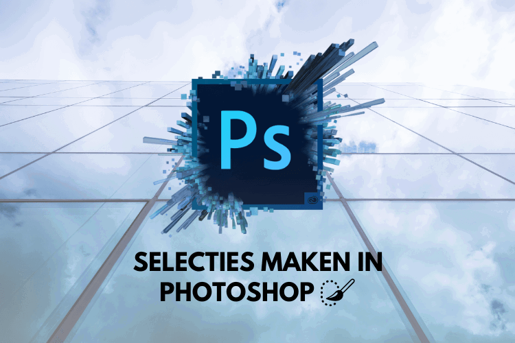 Gratis online cursus selecties maken in Photoshop