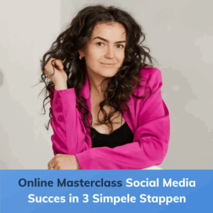 Masterclass: Social Media Succes in 3 Simpele Stappen