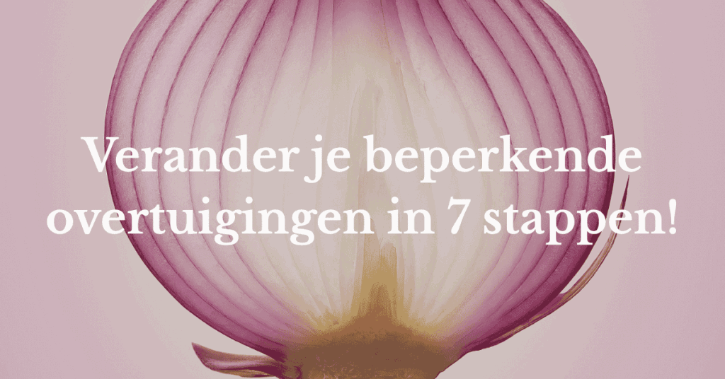 Omslagfoto blog verander je beperkende overtuigingen in 7 stappen