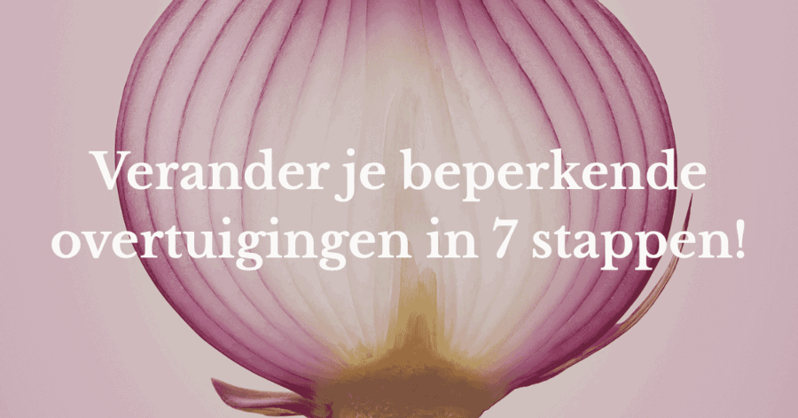 Omslagfoto blog verander je beperkende overtuigingen in 7 stappen