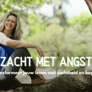 Cursusafbeelding online cursus Zacht met angst. Transformeer jouw leven met zachtheid en begrip onder begeleiding van Manon Lemkes