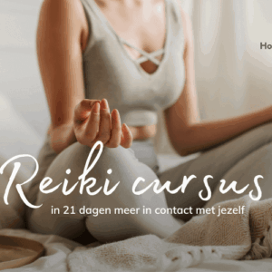 Online Reiki cursus – In 21 dagen meer in contact met jezelf
