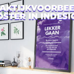 Een poster ontwerpen met InDesign (praktijkvoorbeeld)