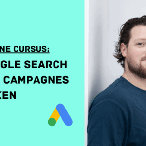 Cursusafbeelding Online cursus Google Search Ads Campagnes maken met Herve Maas