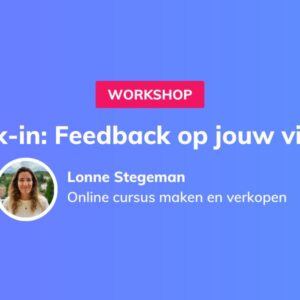 Check-in: Feedback video’s
