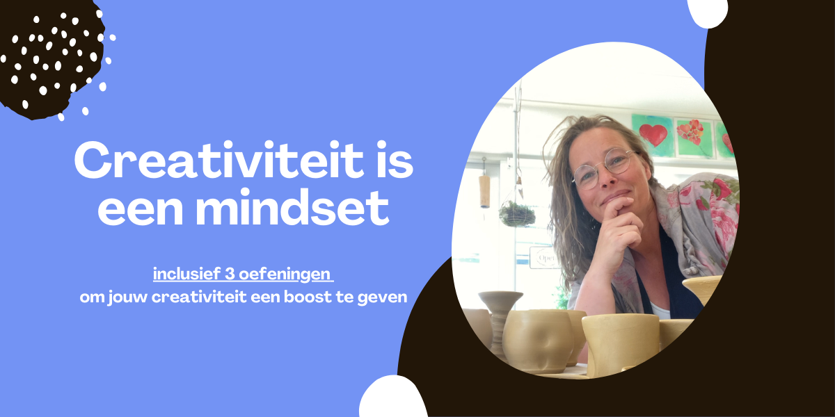Creativiteit is een Mindset