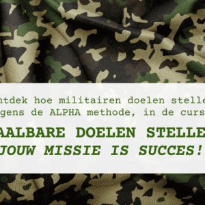 Cursusafbeelding Haalbare doelen stellen volgens de militaire ALPHA methode op Soofos