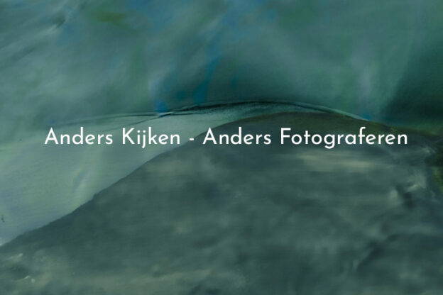 Afbeelding online cursus Anders kijken, anders fotograferen waarin je creatieve fotografie technieken leert van fotografe Annemarie Hoogwoud