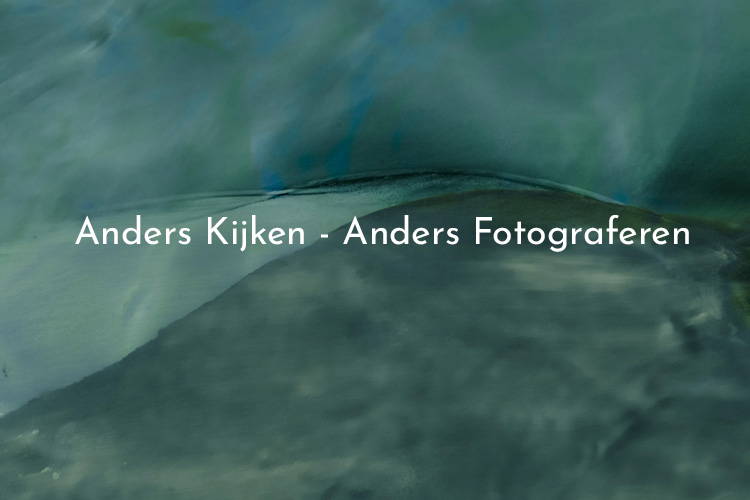 Afbeelding online cursus Anders kijken, anders fotograferen waarin je creatieve fotografie technieken leert van fotografe Annemarie Hoogwoud