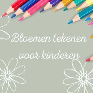 Cursus bloemen tekenen voor kinderen