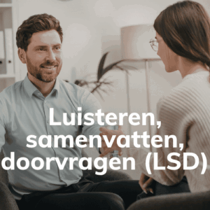 Effectieve gesprekken met de LSD techniek