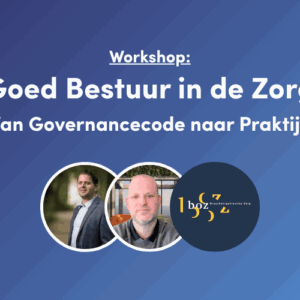 Workshop goed bestuur in de zorg met Richard Knops