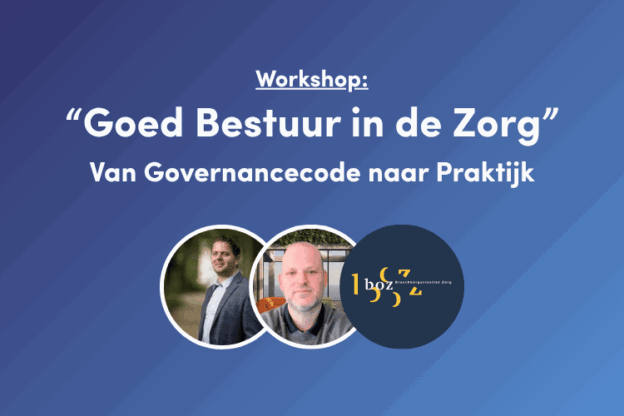 Workshop goed bestuur in de zorg met Richard Knops