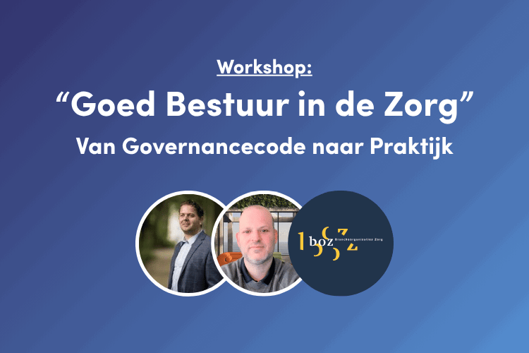 Workshop goed bestuur in de zorg met Richard Knops