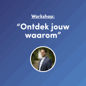Workshop: Ontdek jouw waarom